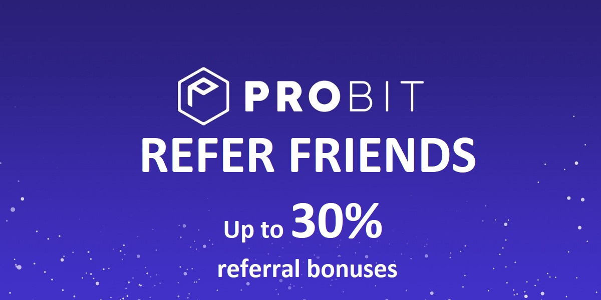 ProBit Refer Friends - Up to 30% referral bonuses
